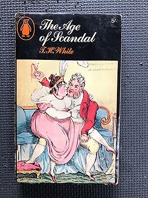 Immagine del venditore per The Age of Scandal; An Excursion through a Minor Period venduto da Cragsmoor Books