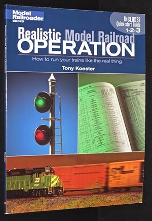 Immagine del venditore per Realistic Model Railroad Operation: How to Run Your Trains Like the Real Thing (Model Railroader Books) venduto da Eyebrowse Books, MWABA