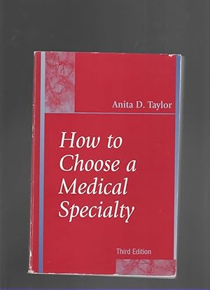 Seller image for HOW TO CHOOSE A MEDICAL SPECIALTY for sale by The Reading Well Bookstore