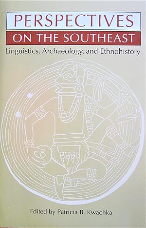 Seller image for Perspectives on the Southeast. Linguistics, Archaeology, and Ethnohistory for sale by Ken Jackson