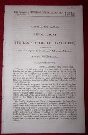 Nebraska and Kansas. Resolutions of the Legislature of Connecticut in relation the act to organiz...