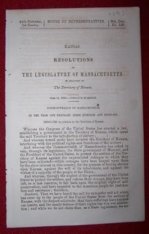 KANSAS - Resolutions of the Legislature of Massachusetts in Relation to the Territory of Kansas J...