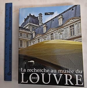 Image du vendeur pour La recherche au Muse du Louvre : 2012 mis en vente par Mullen Books, ABAA