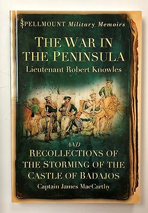 Imagen del vendedor de The War in the Peninsula & Recollections of the Storming of the Castle of Badajos a la venta por Forgotten Lore