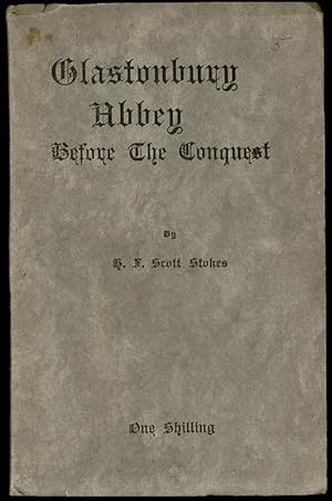 Image du vendeur pour Glastonbury Abbey Before the Conquest (On the Antiquity of the Church of Glastonbury) mis en vente par Lazy Letters Books