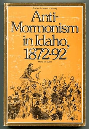 Bild des Verkufers fr Anti-Mormonism in Idaho, 1872-92 zum Verkauf von Book Happy Booksellers