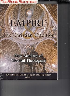 Seller image for Empire and the Christian Tradition: New Readings of Classical Theologians for sale by THE BOOK BROTHERS