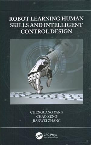 Immagine del venditore per Robot Learning Human Skills and Intelligent Control Design venduto da GreatBookPrices