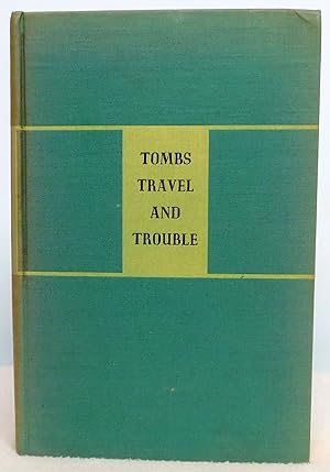 Seller image for Tombs Travel and Trouble for sale by Argyl Houser, Bookseller