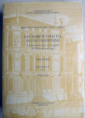 Immagine del venditore per San Marco: vitalit di una tradizione : il fondo musicale e la cappella dal Settecento ad oggi ; Tome Terzo ; Manoscritti, G - Z. Antologie venduto da VersandAntiquariat Claus Sydow