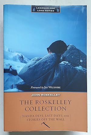 The Roskelley Collection: Nanda Devi, Last Days, and Stories Off the Wall