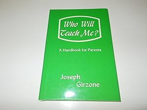 Seller image for Who Will Teach Me? : A Handbook for Parents for sale by Paradise Found Books