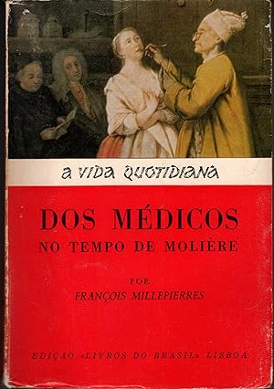 A VIDA QUOTIDIANA DOS MÉDICOS NO TEMPO DE MOLIÈRE