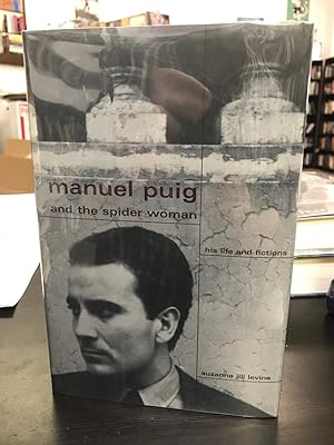 Seller image for Manuel Puig and the Spider Woman: His Life and Fictions for sale by THE PRINTED GARDEN, ABA, MPIBA