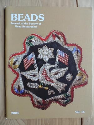 Bild des Verkufers fr BEADS: Journal of the Society of Bead Researchers ; 2003 Vol. 15 zum Verkauf von Antiquariat Rohde