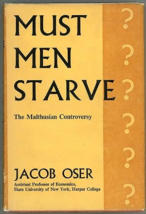 Bild des Verkufers fr Must Men Starve?; The Mathusian Controversy zum Verkauf von Evening Star Books, ABAA/ILAB