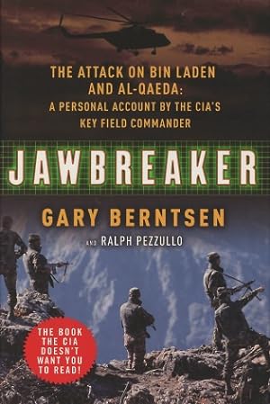 Jawbreaker: The Attack on Bin Laden and Al Qaeda: A Personal Account by the CIA's Key Field Comma...