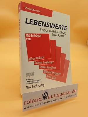 Image du vendeur pour Lebenswerte : Religion und Lebensfhrung in der Schweiz / Schweizerisches Pastoralsoziologisches Institut (Hrsg.). Mit Beitr. von Alfred Dubach . / Schweizerisches Pastoralsoziologisches Institut: SPI-Publikationsreihe ; Bd. 6 mis en vente par Roland Antiquariat UG haftungsbeschrnkt