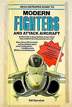 Imagen del vendedor de AN ILLUSTRATED GUIDE TO MODERN FIGHTERS AND ATTACK AIRCRAFT Hardback Book (1987) a la venta por Comics Monster
