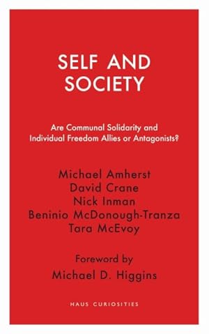 Seller image for Self and Society : Are Communal Solidarity and Individual Freedom Allies or Antagonists? for sale by GreatBookPrices