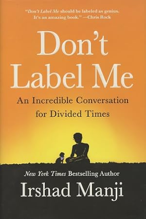 Immagine del venditore per Don't Label Me: An Incredible Conversation for Divided Times venduto da Kenneth A. Himber