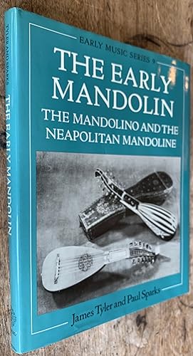 Immagine del venditore per The Early Mandolin; The Mandolino and the Neapolitan Mandoline venduto da DogStar Books
