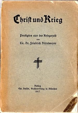 Christ und Krieg : Predigten aus d. Kriegszeit.