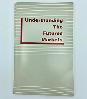 Immagine del venditore per Understanding The Futures Markets venduto da Alanpuri Trading