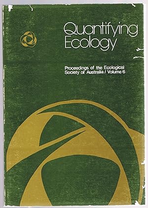 Proceedings of the Ecological Society of Australia, Volume 6: 'Quantifying Ecology'