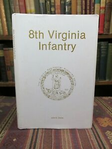 8th Virginia Infantry. (Eighth) (The Virginia Regimental Histories Series). (SIGNED)