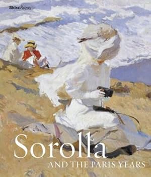 Immagine del venditore per Sorolla and the Paris Years venduto da Rheinberg-Buch Andreas Meier eK