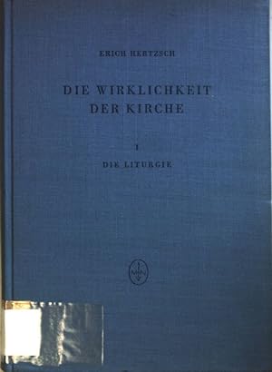 Seller image for Die Wirklichkeit der Kirche: Kompendium der praktischen Theologie: I.TEIL: Die Liturgie. for sale by books4less (Versandantiquariat Petra Gros GmbH & Co. KG)