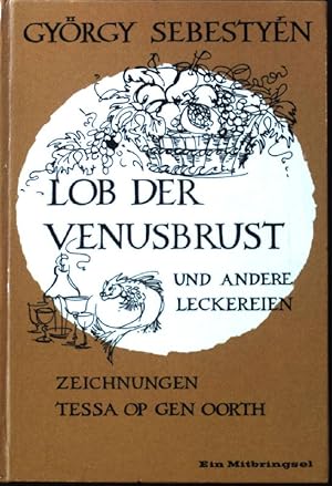 Bild des Verkufers fr Lob der Venusbrust und andere Leckereien; zum Verkauf von books4less (Versandantiquariat Petra Gros GmbH & Co. KG)