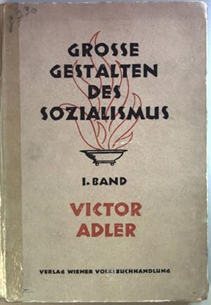 Imagen del vendedor de Grosse Gestalten des Sozialismus: BAND I: Victor Adler: Aus seinen Reden und Schriften. a la venta por books4less (Versandantiquariat Petra Gros GmbH & Co. KG)