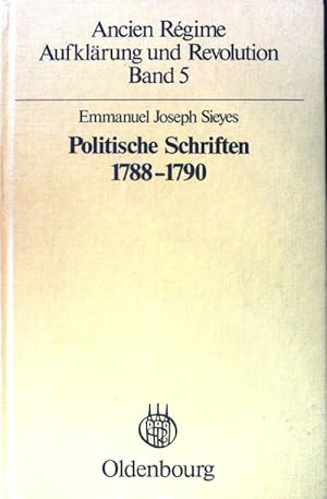 Bild des Verkufers fr Politische Schriften : 1788 - 1790 ; Ancien rgime, Aufklrung und Revolution ; Bd. 5; zum Verkauf von books4less (Versandantiquariat Petra Gros GmbH & Co. KG)