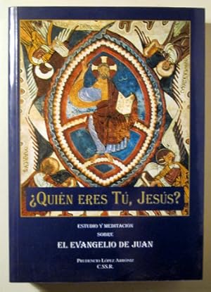 Imagen del vendedor de QUIN ERES T, JESS? Estudio y meditacin sobre el Evangelio de Juan - Madrid 2001 a la venta por Llibres del Mirall