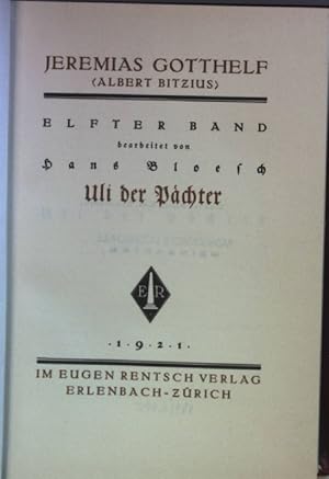 Imagen del vendedor de Smtliche Werke: XI. BAND: Uli der Pchter. hrsg. von Rudolf Hunziker und Hans Bloesch; a la venta por books4less (Versandantiquariat Petra Gros GmbH & Co. KG)