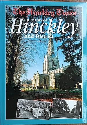 Image du vendeur pour Images of Hinckley and District mis en vente par The Book House  (PBFA)