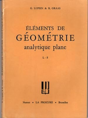 Elements de géométrie analytique plane à l'usage des classes latin-sciences des Humanités et des ...