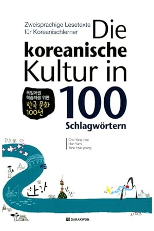 Bild des Verkufers fr Die koreanische Kultur in 100 Schlagwoertern zum Verkauf von moluna
