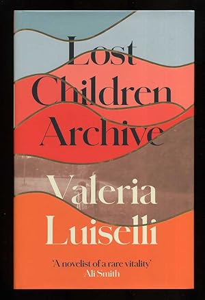 Seller image for Lost Children Archive; SIGNED 1st/1st for sale by Blaeberry Books