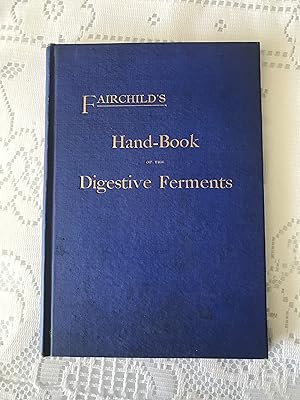 Fairchild's Hand-Book of the Digestive Ferments