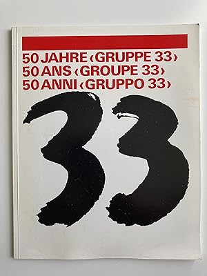 Imagen del vendedor de 50 Jahre "Gruppe 33" - 50 ans "Groupe 33" - 50 anni "Gruppo 33" a la venta por ShepherdsBook