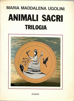 ANIMALI SACRI - TRILOGIA
