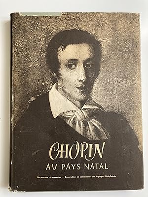 Chopin au pays natal. Documents et souvenirs.