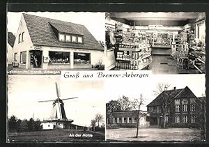 Ansichtskarte Bremen-Arbergen, Lebensmittel Wendt, Mühle und Schule