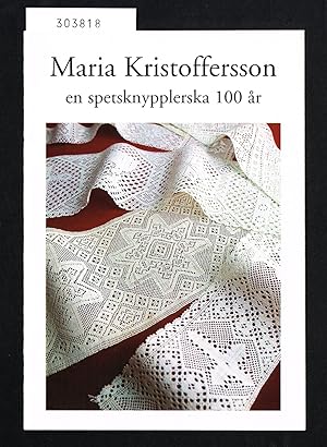 Immagine del venditore per Maria Kristoffersson. En spetsknypplerska 100 r. venduto da Hatt Rare Books ILAB & CINOA