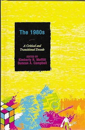 Imagen del vendedor de The 1980s: A Critical and Transitional Decade a la venta por BASEMENT BOOKS