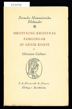 Bild des Verkufers fr Drottning Kristinas samlingar av antik konst. zum Verkauf von Hatt Rare Books ILAB & CINOA