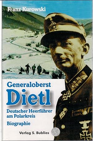 Image du vendeur pour Generaloberst Dietl - Deutscher Heerf?hrer am Polarkreis, Biographie mis en vente par Antiquariat Hans Wger